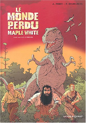 Le monde perdu de Maple White : d'après l'oeuvre de sir A. Conan Doyle. Vol. 1