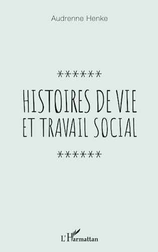 Histoires de vie et travail social