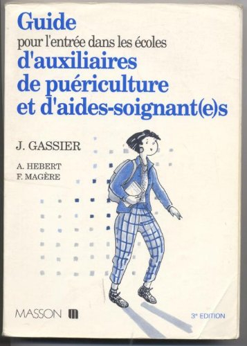 guide pour l'entrée dans les écoles d'auxiliaires de puériculture et d'aides-soignant(e)s : français