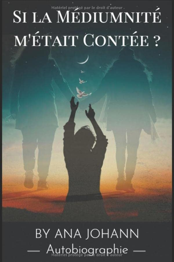 Si la médiumnité m'était contée ?