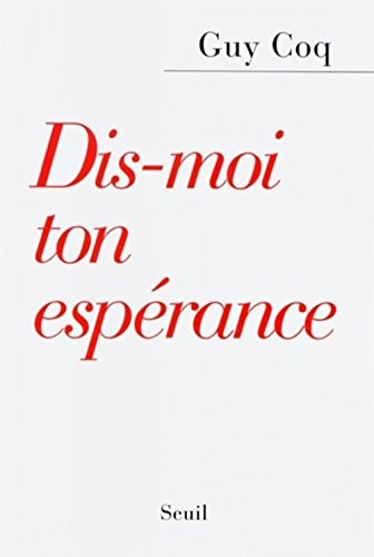 Dis-moi ton espérance