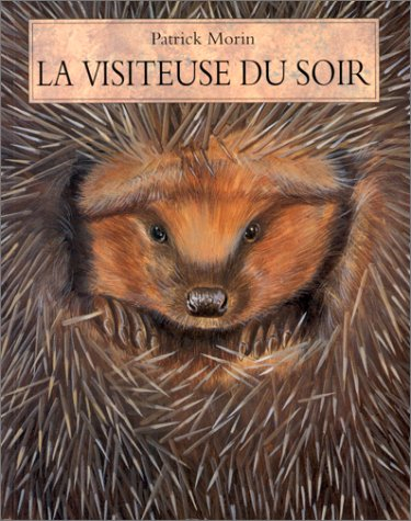 La visiteuse du soir, la hérissonne