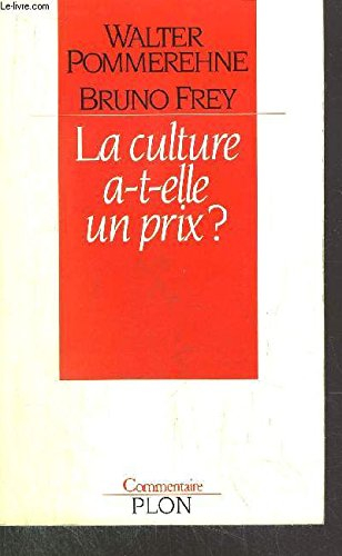La Culture a-t-elle un prix ? : essai sur l'économie de l'art