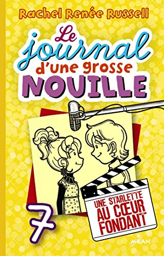 Le journal d'une grosse nouille. Vol. 7. Starlette au coeur fondant
