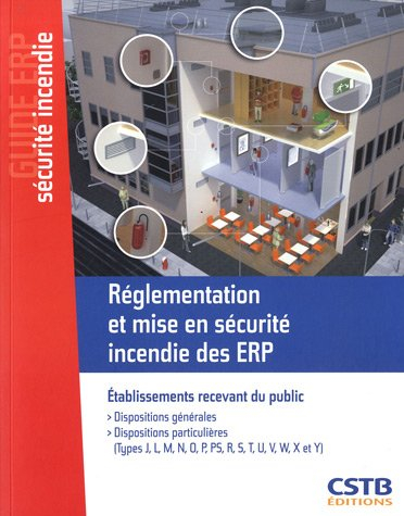 Réglementation et mise en sécurité incendie des ERP : établissements recevant du public