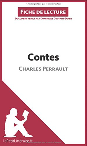 Contes de Charles Perrault (Fiche de lecture): Résumé Complet Et Analyse Détaillée De L'oeuvre