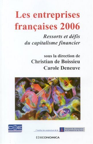 Les entreprises françaises 2006 : ressorts et défis du capitalisme financier