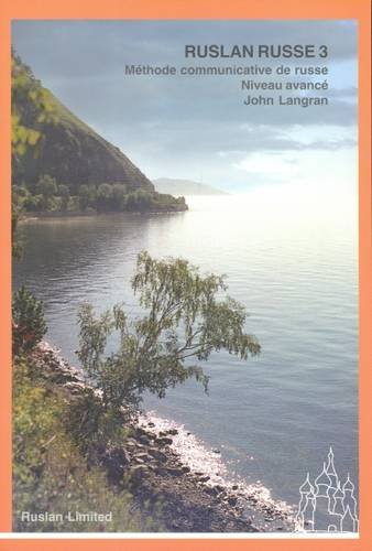ruslan russe 3: methode communicative de russe - niveau avance - manuel d'eleve