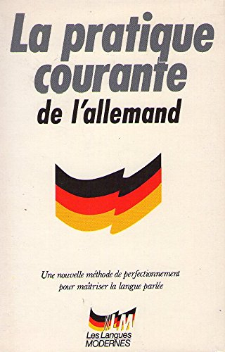 La Pratique courante de l'allemand