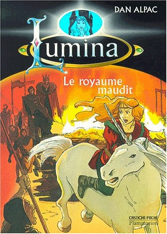 Lumina. Vol. 1. Le royaume maudit