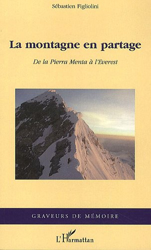 La montagne en partage : de la Pierra Menta à l'Everest