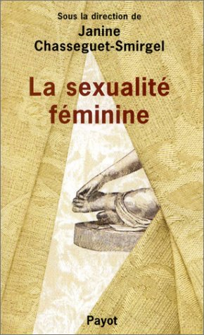 La sexualité féminine : recherches psychanalytiques nouvelles