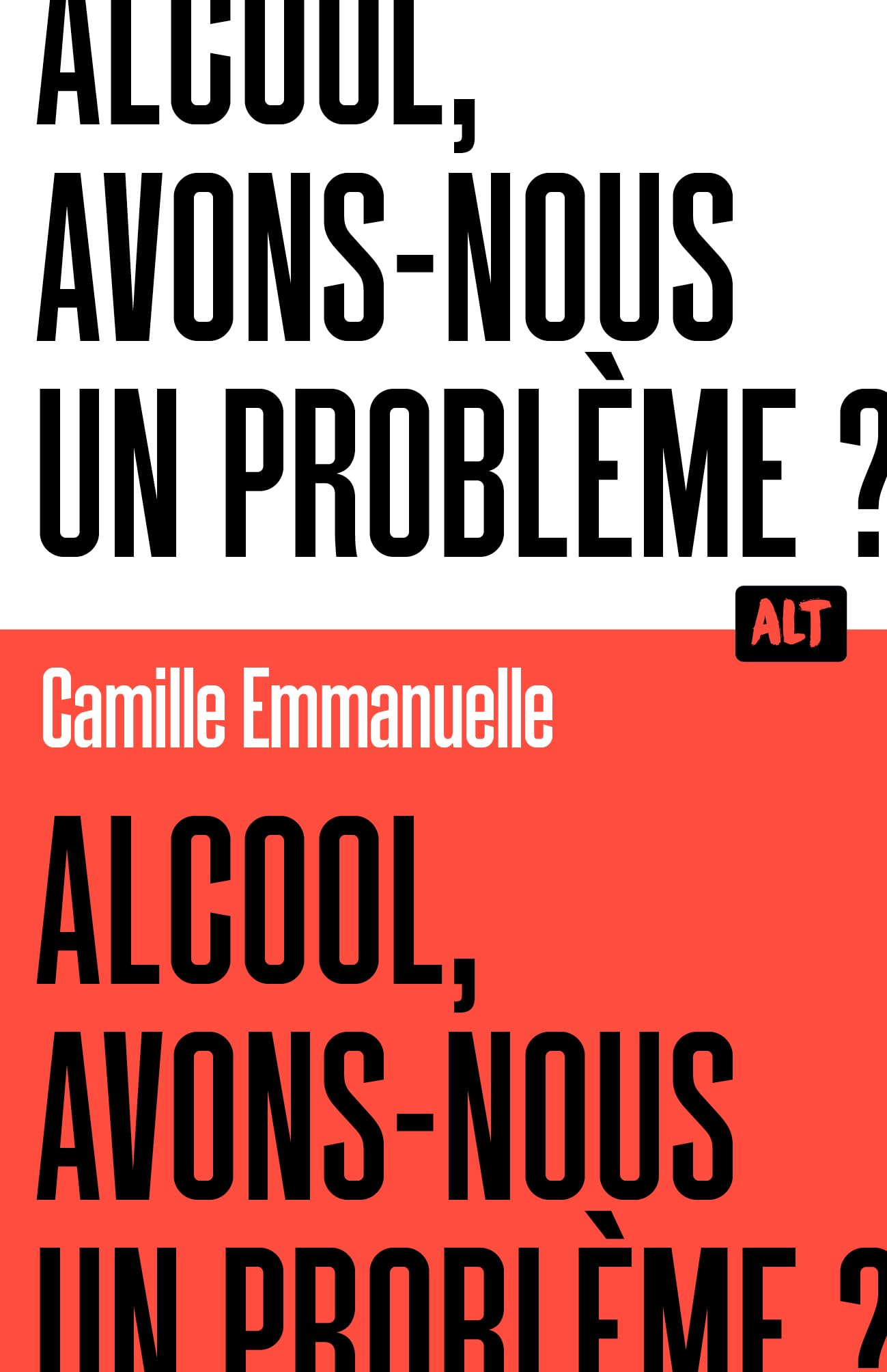 Alcool, avons-nous un problème ?