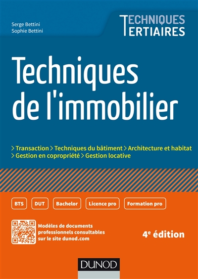 Techniques de l'immobilier : transaction, techniques du bâtiment, architecture et habitat, gestion e