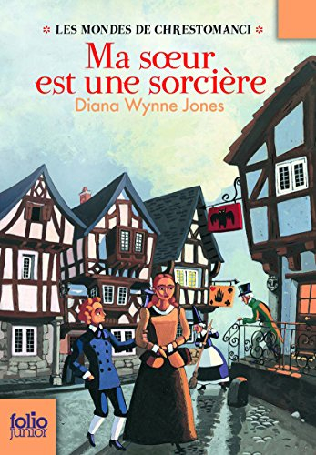 Les mondes de Chrestomanci. Ma soeur est une sorcière