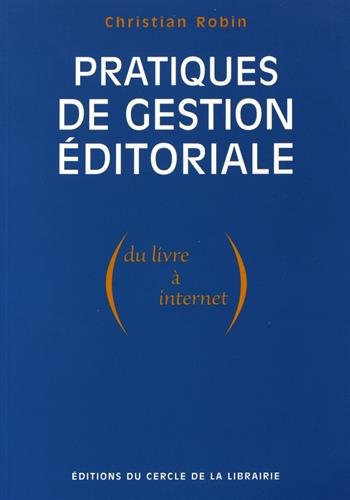Pratiques de gestion éditoriale (du livre à Internet)