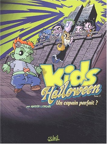Kids Halloween. Vol. 2. Un copain parfait ?
