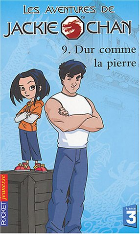 Les aventures de Jackie Chan. Vol. 9. Dur comme la pierre