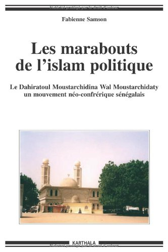 Les marabouts de l'islam politique : le Dahiratoul Moustarchidina wal Moustarchidaty, un mouvement n
