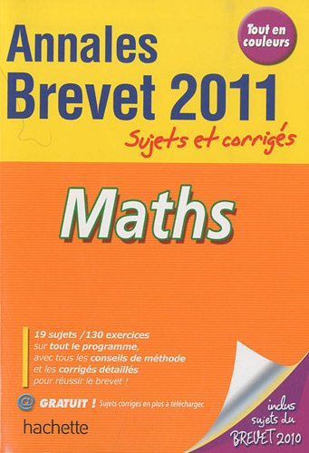 Maths : annales brevet 2011, sujets et corrigés