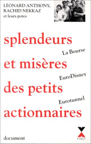 Splendeurs et misères des petits actionnaires : la Bourse, Eurodisney et Eurotunnel