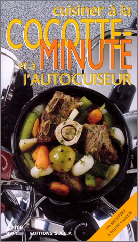 cuisiner à la cocotte-minute et à l'autocuiseur