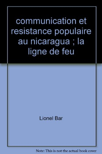 Communication et résistance populaire au Nicaragua : ligne de feu
