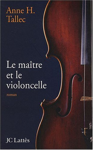 Le maître et le violoncelle
