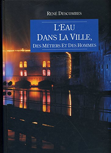 l'eau dans la ville : des métiers et des hommes