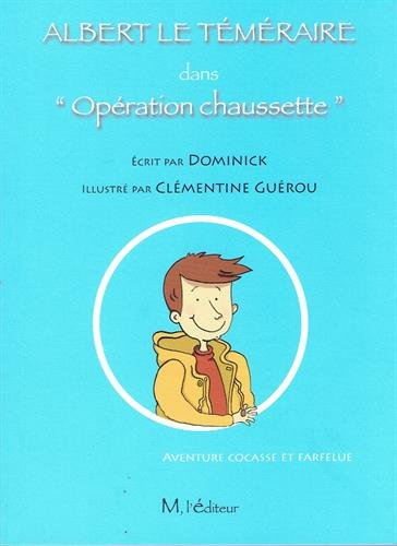 Albert le téméraire dans Opération chaussette