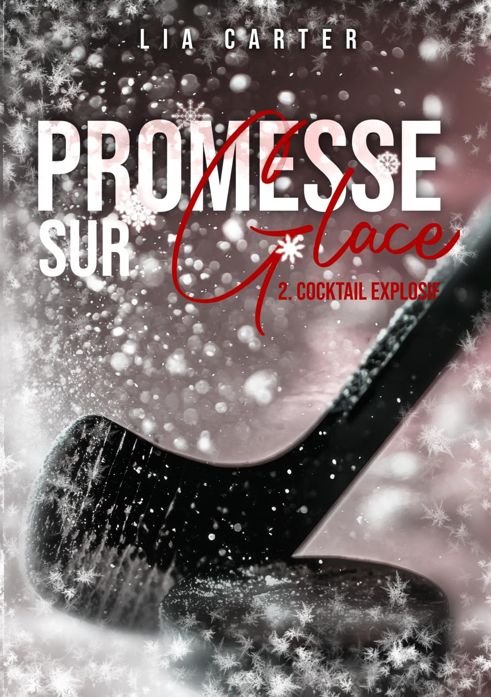 Promesse sur glace - Cocktail Explosif: Série romance joueurs de hockey