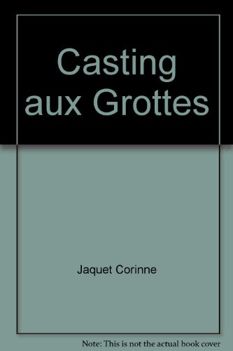 Casting aux grottes