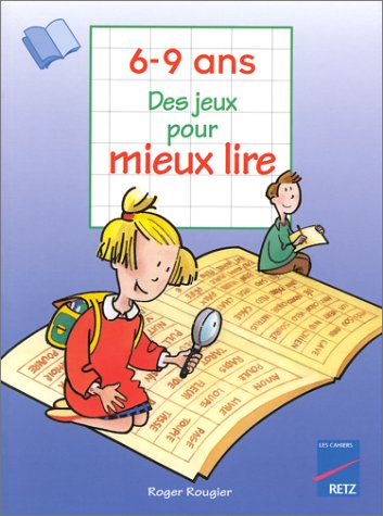 Des jeux pour mieux lire, 6-9 ans