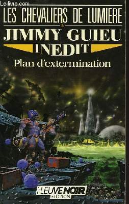 Les Chevaliers de lumière. Vol. 5. Plan d'extermination