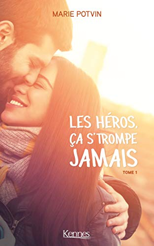 Les héros, ça s'trompe jamais. Vol. 1