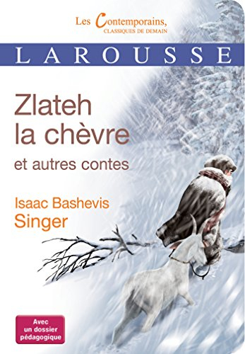 Zlateh la chèvre : et autres contes