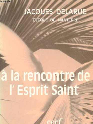 A la rencontre de l'Esprit Saint