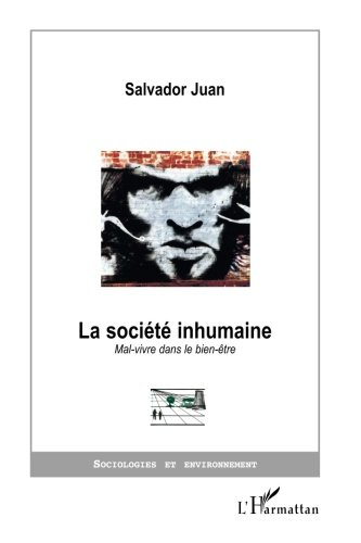 La société inhumaine : mal-vivre dans le bien-être
