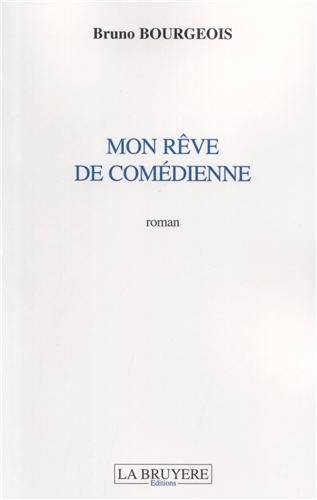 Mon rêve de comédienne