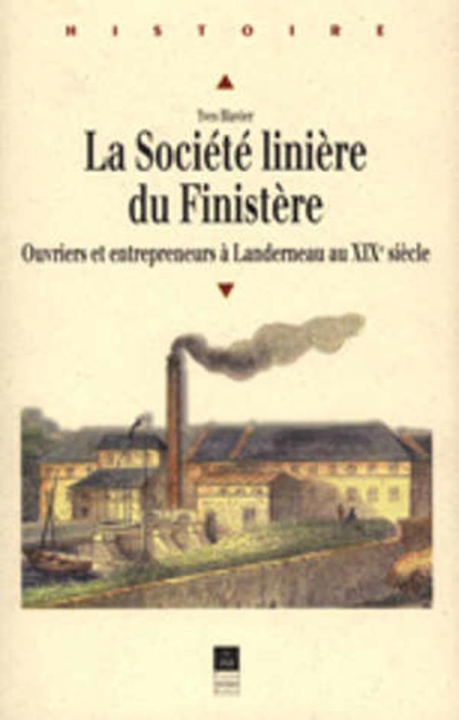 La société linière du Finistère : ouvriers et entrepreneurs à Landerneau au XIXe siècle
