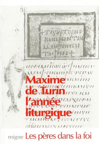 Maxime de Turin prêche l'année liturgique : 42 homélies pour le cycle de l'Avent, Noël, Epiphanie, p