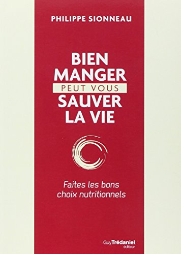 Bien manger peut vous sauver la vie : faites les bons choix nutritionnels