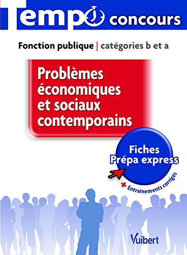 Problèmes économiques et sociaux contemporains : fonction publique, catégories B et A