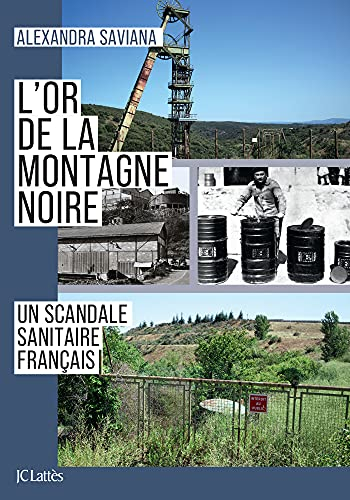 L'or de la Montagne Noire : un scandale sanitaire français