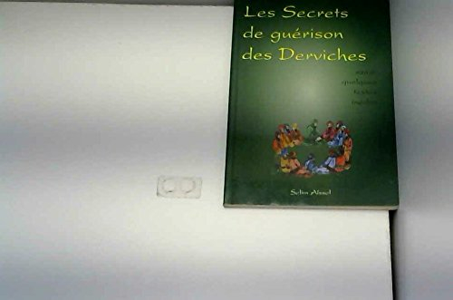 Les secrets de guérison des derviches