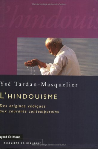L'hindouisme : des origines védiques aux courants contemporains