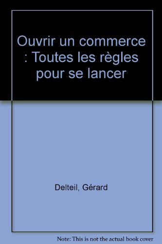 Ouvrir un commerce : toutes les règles pour se lancer