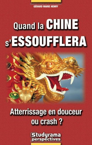 Quand la Chine s'essoufflera : atterrissage en douceur ou crash ?