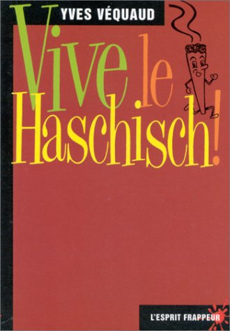 Vive le haschisch !