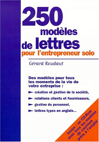 250 modèles de lettres pour l'entrepreneur solo